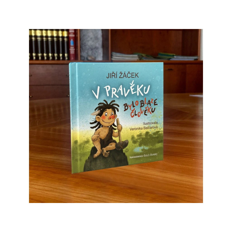 🪨V pravěku bylo blaze člověku – Humorné příběhy z doby kamenné od Jiřího Žáčka
